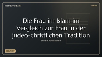 Die Frau im Islam im Vergleich zur Frau in der judeo-christlichen Tradition