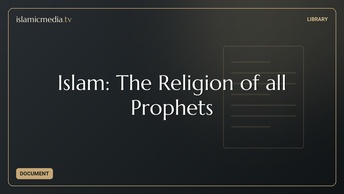 Islam: The Religion of all Prophets