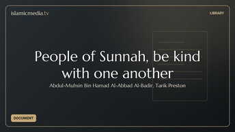 People of Sunnah, be kind with one another