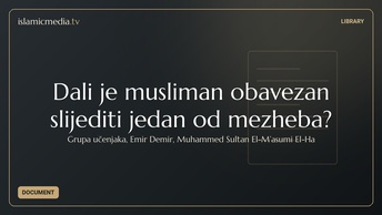 Dali je musliman obavezan slijediti jedan od mezheba?