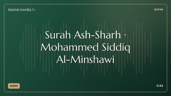 Surah Ash-Sharh · Mohammed Siddiq Al-Minshawi