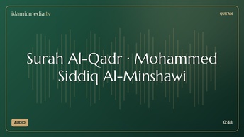 Surah Al-Qadr · Mohammed Siddiq Al-Minshawi