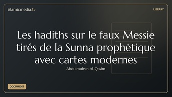 Les hadiths sur le faux Messie tirés de la Sunna prophétique avec cartes modernes