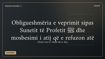 Obligueshmëria e veprimit sipas Sunetit të Profetit ﷺ dhe mosbesimi i atij që e refuzon atë