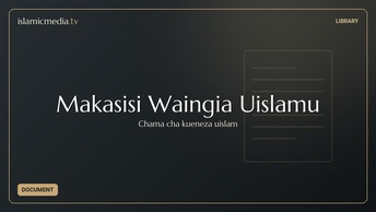 Makasisi Waingia Uislamu