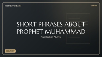 SHORT PHRASES ABOUT PROPHET MUHAMMAD