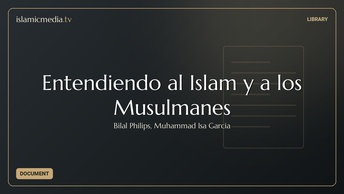 Entendiendo al Islam y a los Musulmanes