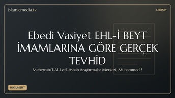 Ebedi Vasiyet EHL-İ BEYT İMAMLARINA GÖRE GERÇEK TEVHİD