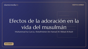 Efectos de la adoración en la vida del musulmán