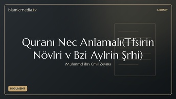 Quranı Necə Anlamalı(Təfsirin Növləri və Bəzi Ayələrin Şərhi)