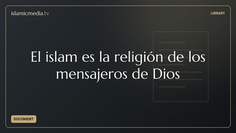 El islam es la religión de los mensajeros de Dios