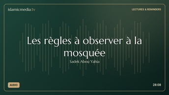 Les règles à observer à la mosquée