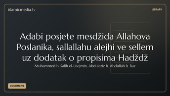 Adabi posjete mesdžida Allahova Poslanika, sallallahu alejhi ve sellem uz dodatak o propisima Hadždž