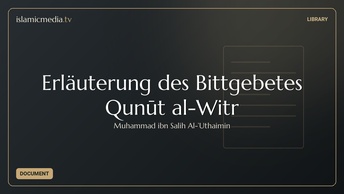 Erläuterung des Bittgebetes Qunūt al-Witr