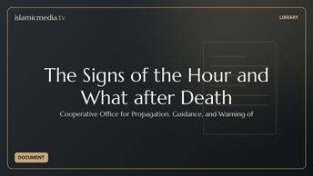 The Signs of the Hour and What after Death