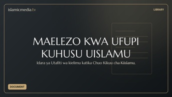MAELEZO KWA UFUPI KUHUSU UISLAMU