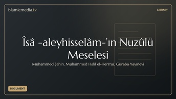 Îsâ -aleyhisselâm-’ın Nuzûlü Meselesi