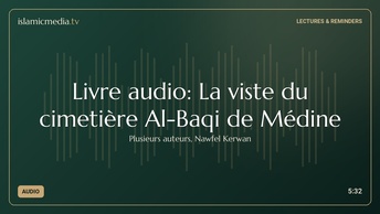 Livre audio: La viste du cimetière Al-Baqi de Médine