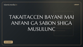 TAKAITACCEN BAYANI MAI ANFANI GA SABON SHIGA MUSULUNC