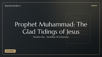 Prophet Muhammad: The Glad Tidings of Jesus