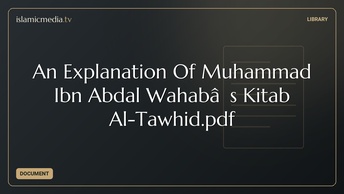 An Explanation Of Muhammad Ibn Abdal Wahabâs Kitab Al-Tawhid.pdf