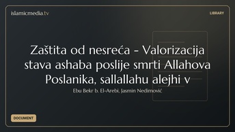 Zaštita od nesreća - Valorizacija stava ashaba poslije smrti Allahova Poslanika, sallallahu alejhi v