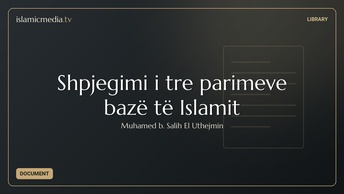 Shpjegimi i tre parimeve bazë të Islamit