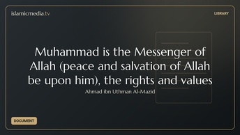 Muhammad is the Messenger of Allah (peace and salvation of Allah be upon him), the rights and values