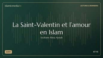 La Saint-Valentin et l’amour en Islam