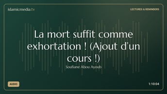 La mort suffit comme exhortation ! (Ajout d’un cours !)