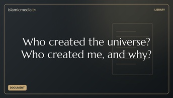 Who created the universe? Who created me, and why?