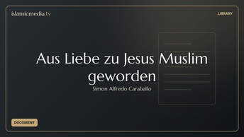 Aus Liebe zu Jesus Muslim geworden