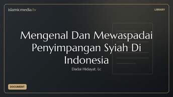 Mengenal Dan Mewaspadai Penyimpangan Syiah Di Indonesia