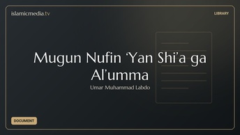 Mugun Nufin ‘Yan Shi’a ga Al’umma