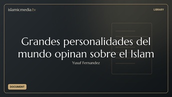 Grandes personalidades del mundo opinan sobre el Islam