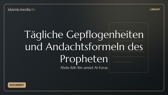 Tägliche Gepflogenheiten und Andachtsformeln des Propheten