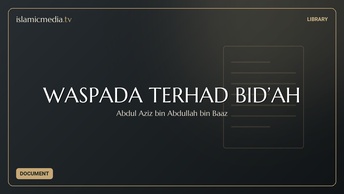 WASPADA TERHAD BID’AH