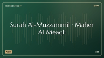 Surah Al-Muzzammil · Maher Al Meaqli