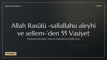 Allah Rasûlü -sallallahu aleyhi ve sellem-’den 55 Vasiyet