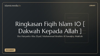 Ringkasan Fiqih Islam 10 [ Dakwah Kepada Allah ]