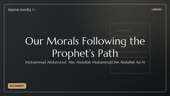 Our Morals Following the Prophet’s Path