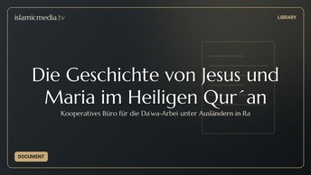 Die Geschichte von Jesus und Maria im Heiligen Qur´an