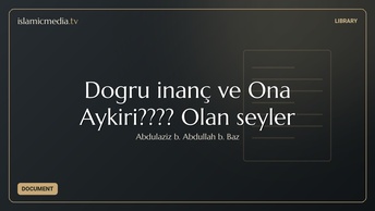 Dogru inanç ve Ona Aykiri???? Olan seyler