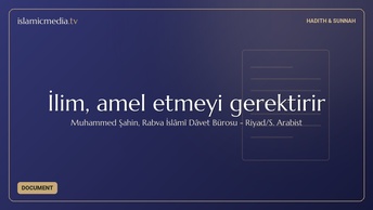 İlim, amel etmeyi gerektirir