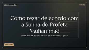 Como rezar de acordo com a Sunna do Profeta Muhammad