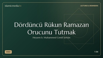 Dördüncü Rükun Ramazan Orucunu Tutmak