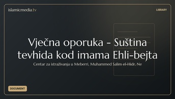 Vječna oporuka - Suština tevhida kod imama Ehli-bejta