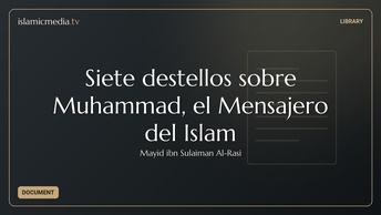 Siete destellos sobre Muhammad, el Mensajero del Islam