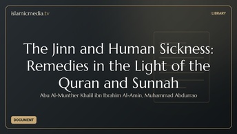 The Jinn and Human Sickness: Remedies in the Light of the Quran and Sunnah