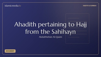 Ahadith pertaining to Hajj from the Sahihayn